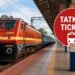 तत्काल टिकट में बदलाव, WCR में एक अगस्त से लागू